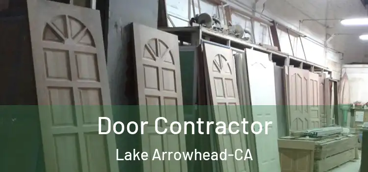 Door Contractor Lake Arrowhead-CA