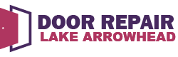 Door Repair Lake Arrowhead